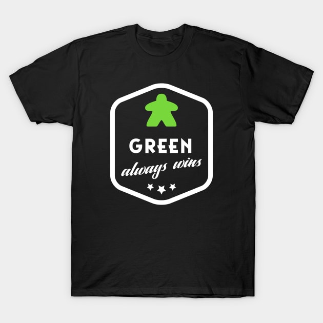 Green Always Wins Meeple Board Games Meeples and Roleplaying Addict - Tabletop RPG Vault T-Shirt by tabletopvault